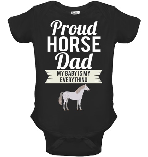 Proud Horse Dad - My Baby Is My Everything