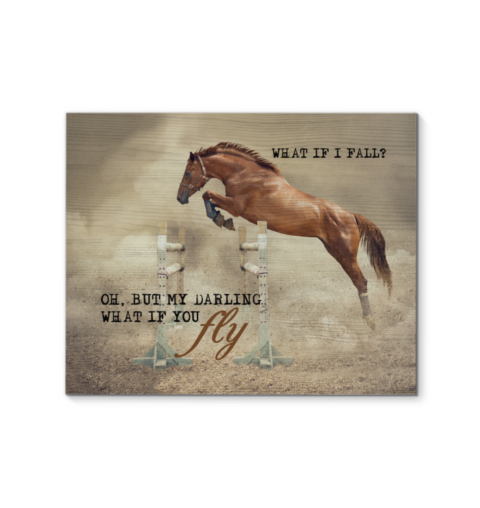 What If I Fall Oh But My Darling What If You Fly Horse What If I Fall Oh But My Darling What If You Fly Horse