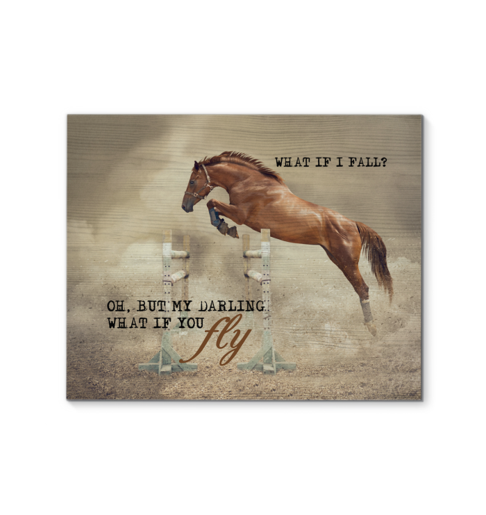 What If I Fall Oh But My Darling What If You Fly Horse What If I Fall Oh But My Darling What If You Fly Horse
