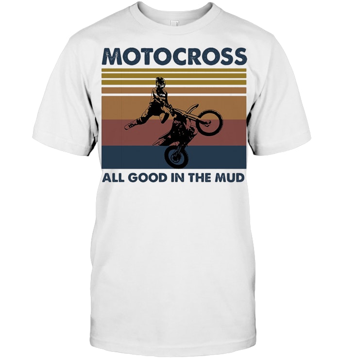 Download Motocross All Good In The Mud Vintage T Shirt