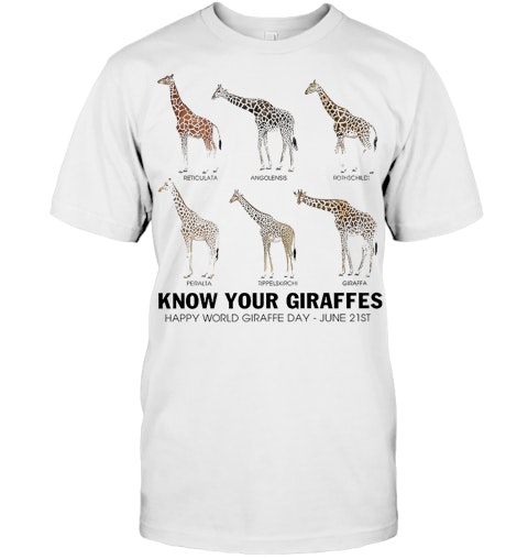Know Your Giraffe Happy World Giraffe Day June 21st T Shirt