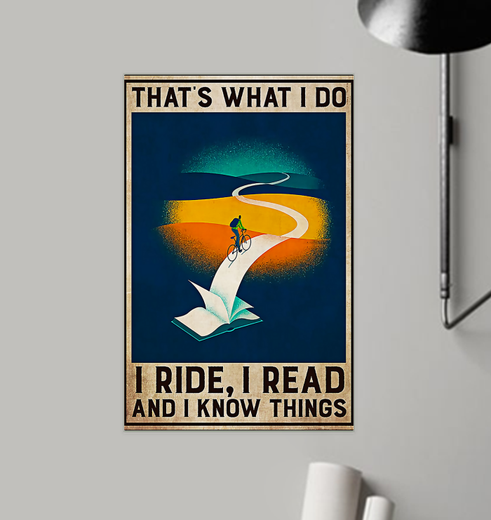 Thats What I Do I Ride I Read And I Know Things Wall Art For Book Lover Rider Library Decor National Book Loves Day Thats What I Do I Ride I Read And I Know Things Wall Art For Book Lover Rider Library Decor National Book Loves Day