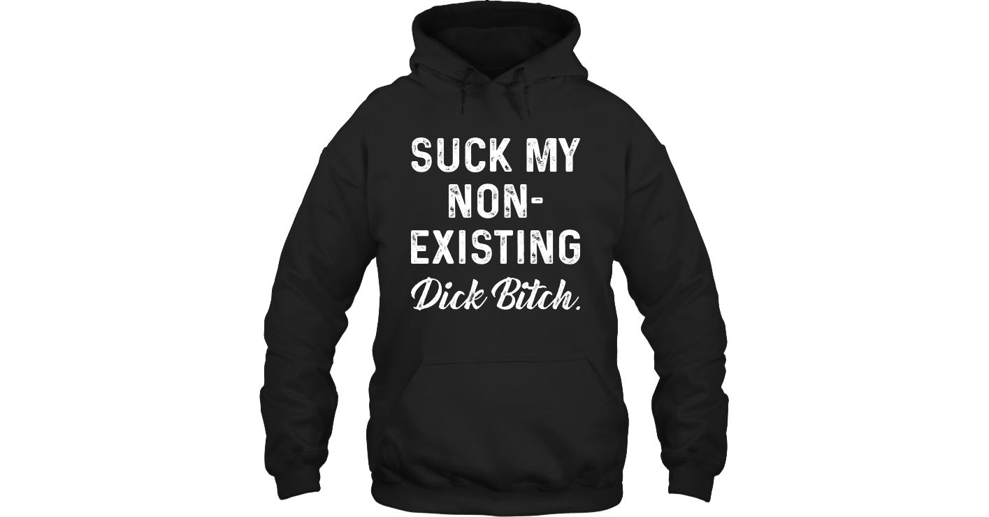 Suck My Non existing | Funny T Shirts Hilarious | Funny Mugs | Funny T ...
