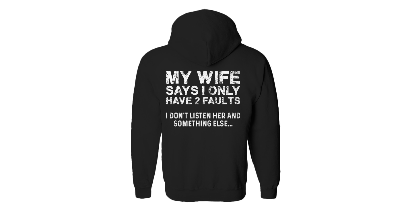 I Only Have 2 Faults Funny Zip Up Hoodie Outfit Hoodie Jacket For ...